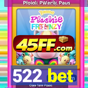 522 bet